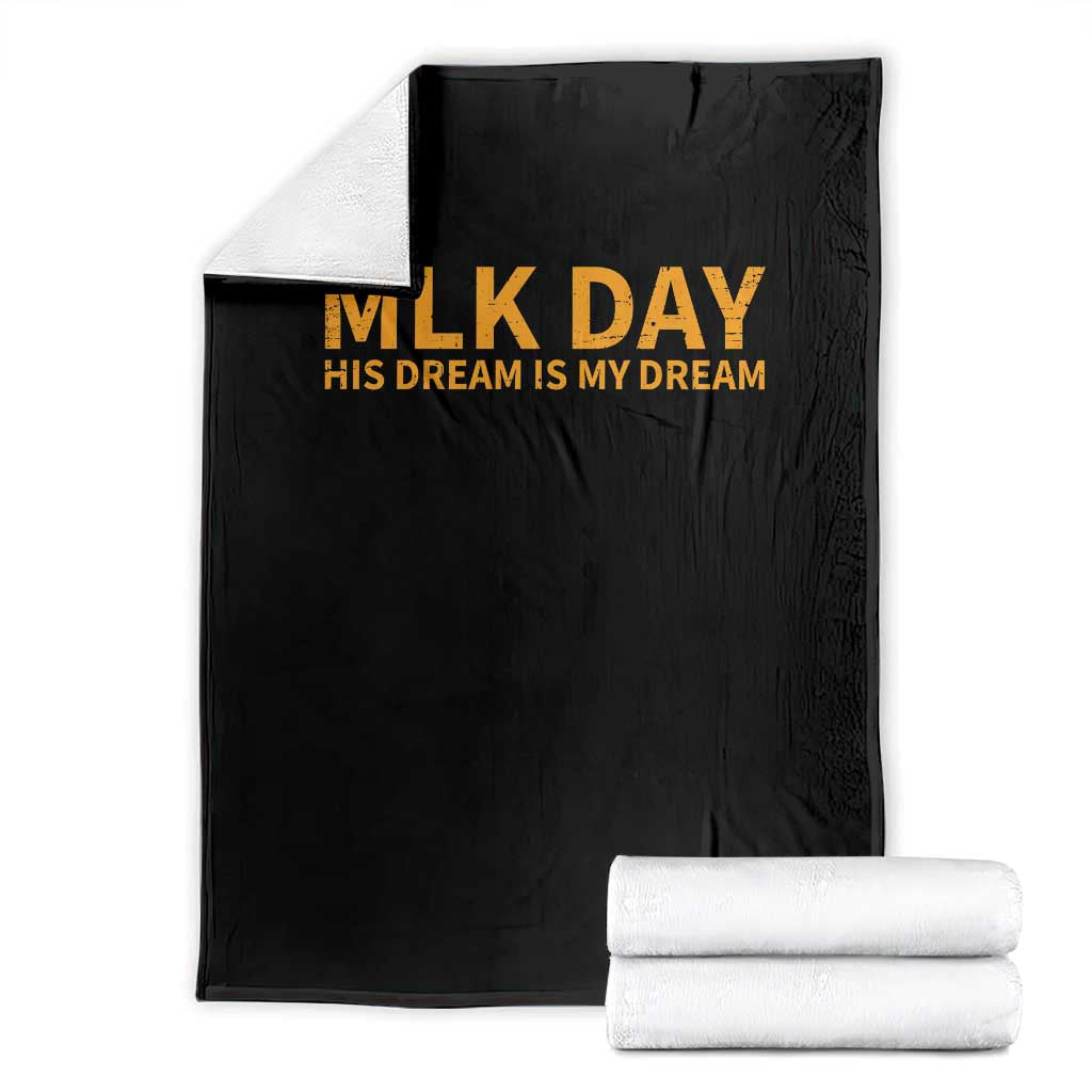 MLK Tribute Throw Blanket MLK Motivational His Dream Is My Dream - Wonder Print Shop