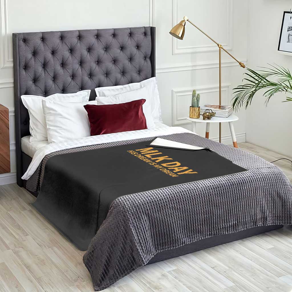 MLK Tribute Throw Blanket MLK Motivational His Dream Is My Dream - Wonder Print Shop