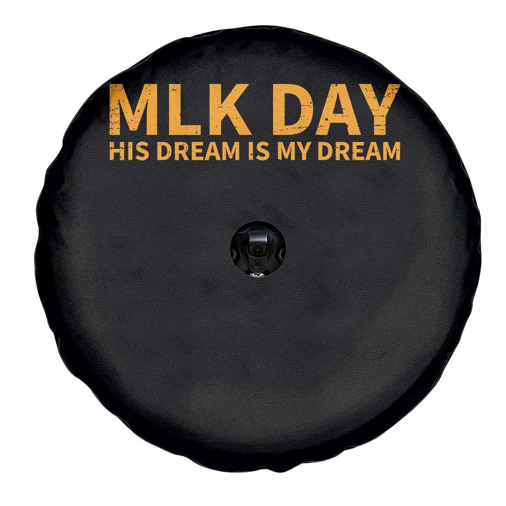 MLK Tribute Spare Tire Cover MLK Motivational His Dream Is My Dream - Wonder Print Shop