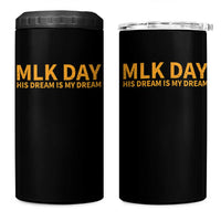 MLK Tribute 4 in 1 Can Cooler Tumbler MLK Motivational His Dream Is My Dream - Wonder Print Shop