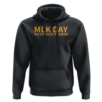 MLK Tribute Hoodie MLK Motivational His Dream Is My Dream - Wonder Print Shop
