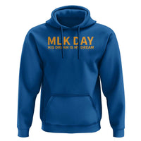 MLK Tribute Hoodie MLK Motivational His Dream Is My Dream - Wonder Print Shop