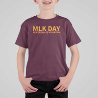 MLK Tribute T Shirt For Kid MLK Motivational His Dream Is My Dream - Wonder Print Shop