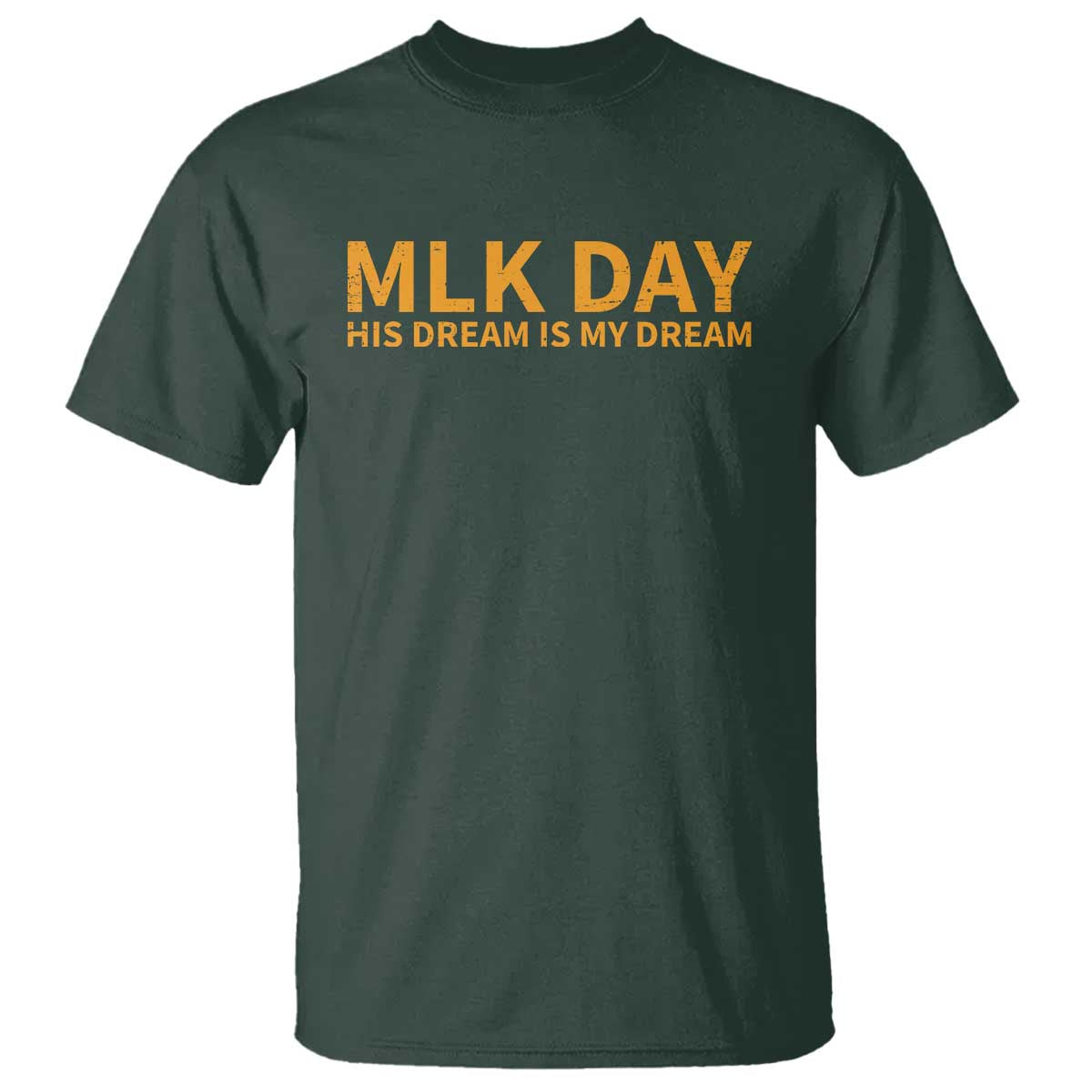 MLK Tribute T Shirt MLK Motivational His Dream Is My Dream - Wonder Print Shop