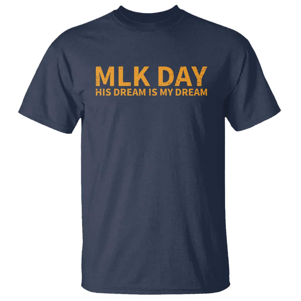 MLK Tribute T Shirt MLK Motivational His Dream Is My Dream - Wonder Print Shop