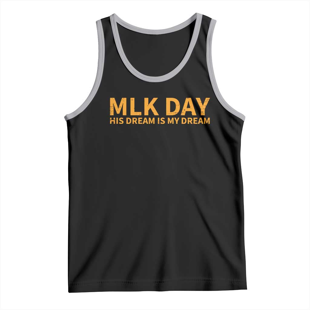 MLK Tribute Tank Top MLK Motivational His Dream Is My Dream - Wonder Print Shop
