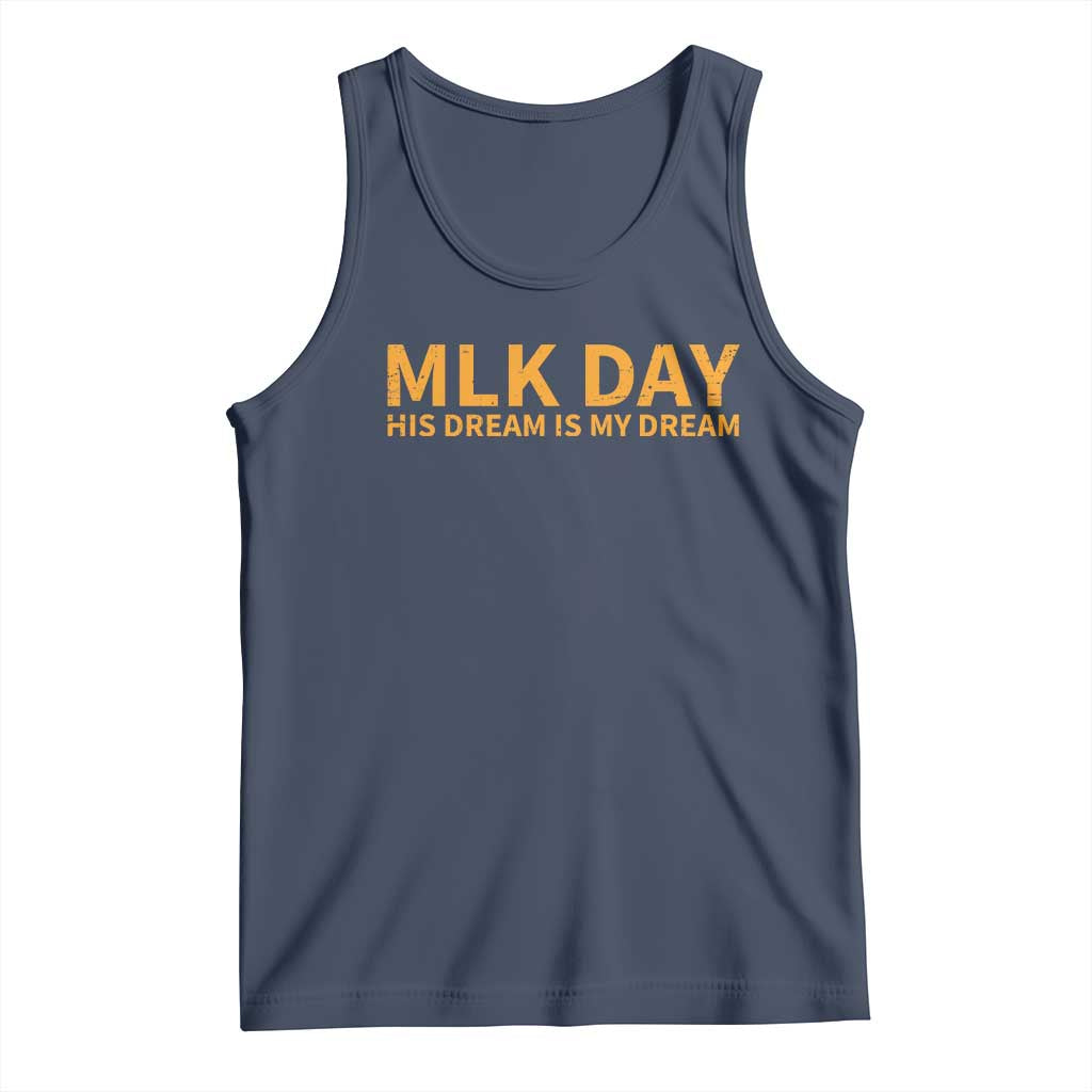 MLK Tribute Tank Top MLK Motivational His Dream Is My Dream - Wonder Print Shop