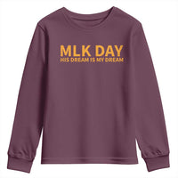MLK Tribute Youth Sweatshirt MLK Motivational His Dream Is My Dream - Wonder Print Shop