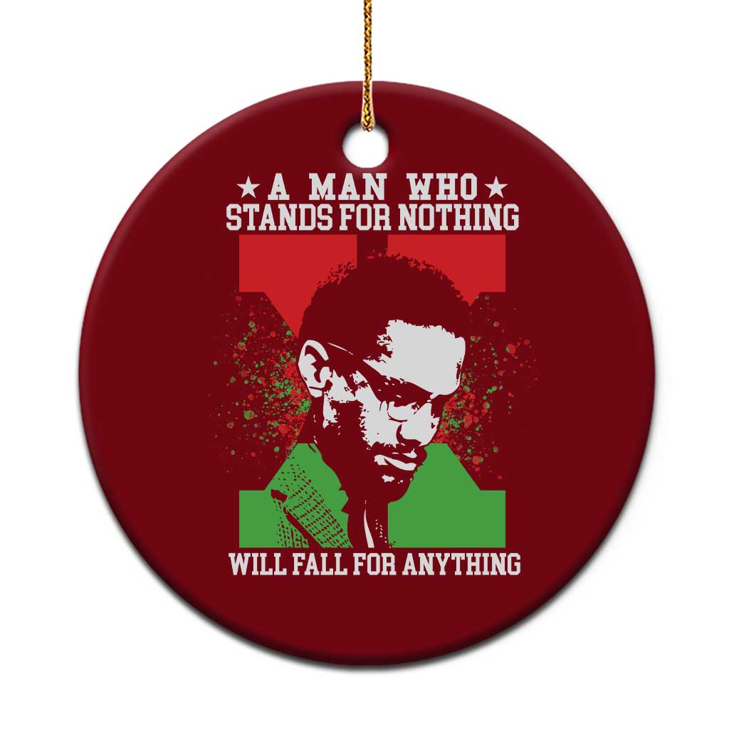 Malcolm X Quote Ceramic Ornament Retro A Man Who Stands for Nothing Black History - Wonder Print Shop