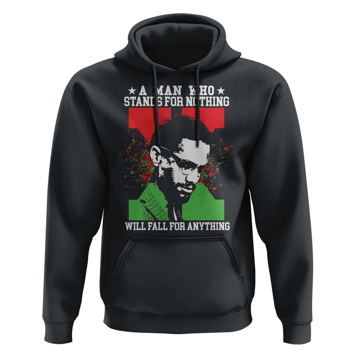 Malcolm X Quote Hoodie Retro A Man Who Stands for Nothing Black History - Wonder Print Shop