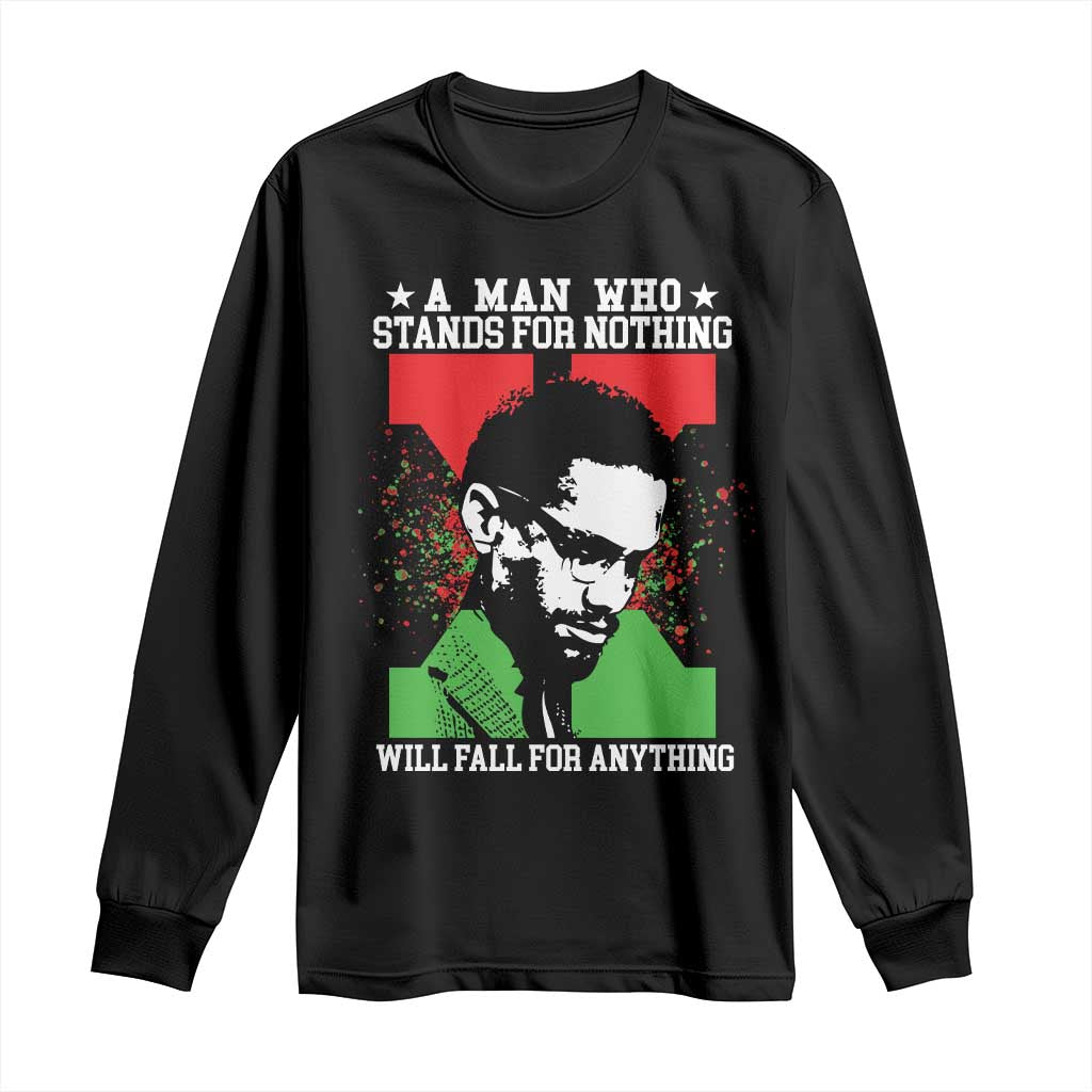 Malcolm X Quote Long Sleeve Shirt Retro A Man Who Stands for Nothing Black History - Wonder Print Shop