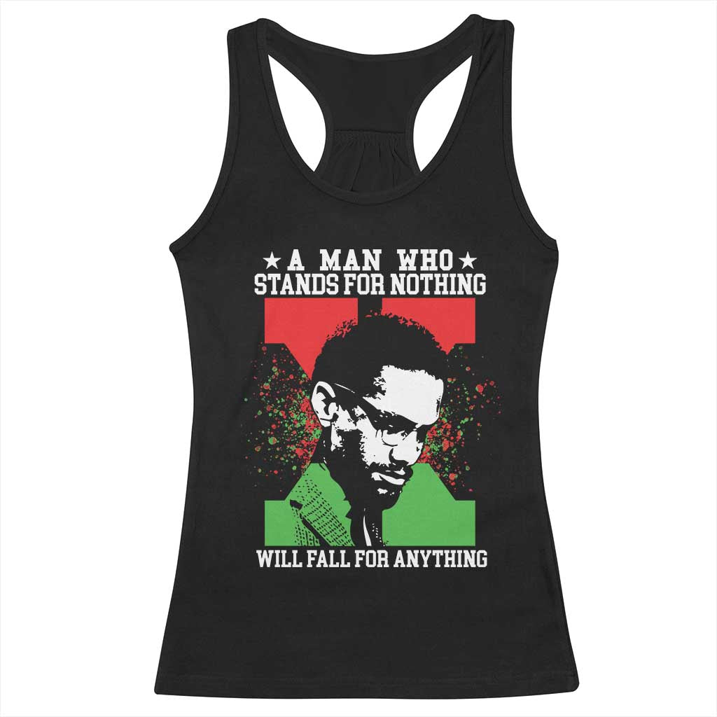 Malcolm X Quote Racerback Tank Top Retro A Man Who Stands for Nothing Black History - Wonder Print Shop