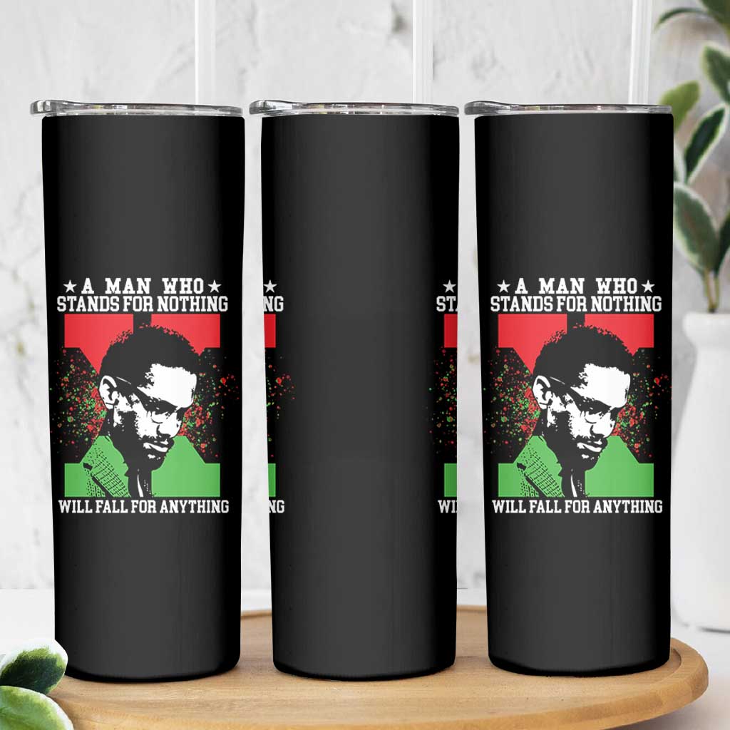Malcolm X Quote Skinny Tumbler Retro A Man Who Stands for Nothing Black History - Wonder Print Shop