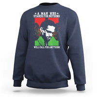 Malcolm X Quote Sweatshirt Retro A Man Who Stands for Nothing Black History - Wonder Print Shop