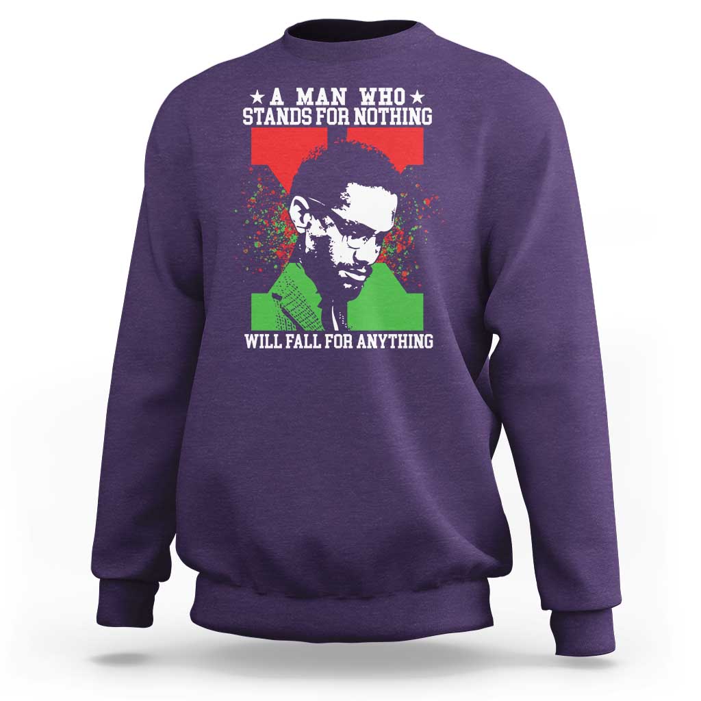Malcolm X Quote Sweatshirt Retro A Man Who Stands for Nothing Black History - Wonder Print Shop
