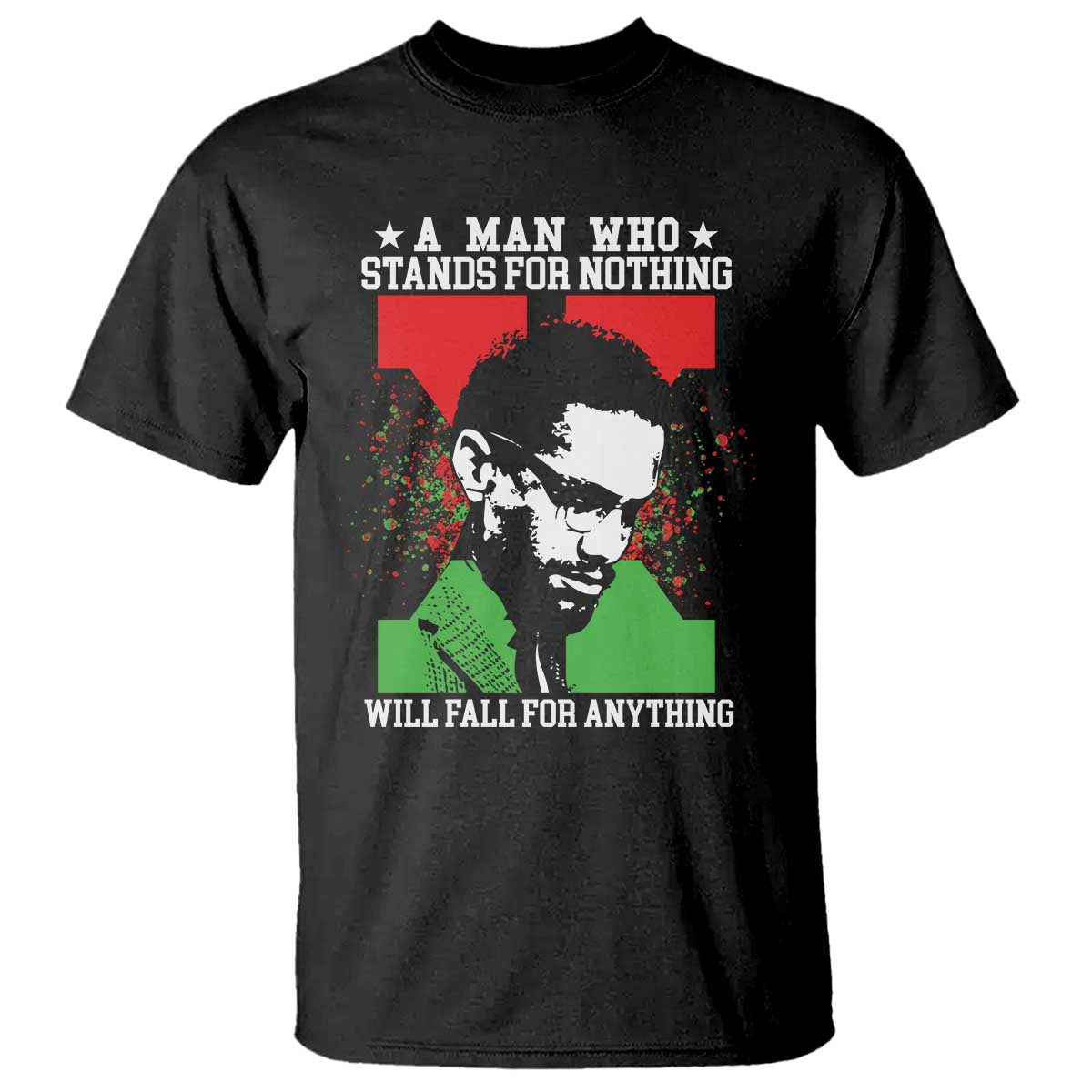 Malcolm X Quote T Shirt Retro A Man Who Stands for Nothing Black History - Wonder Print Shop