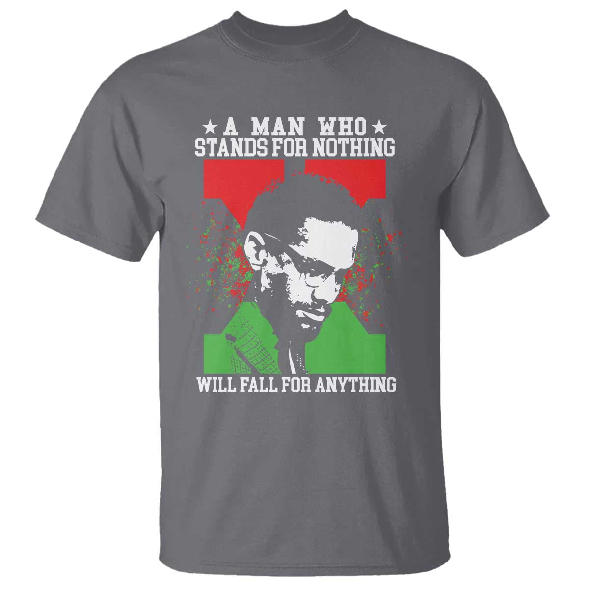 Malcolm X Quote T Shirt Retro A Man Who Stands for Nothing Black History - Wonder Print Shop