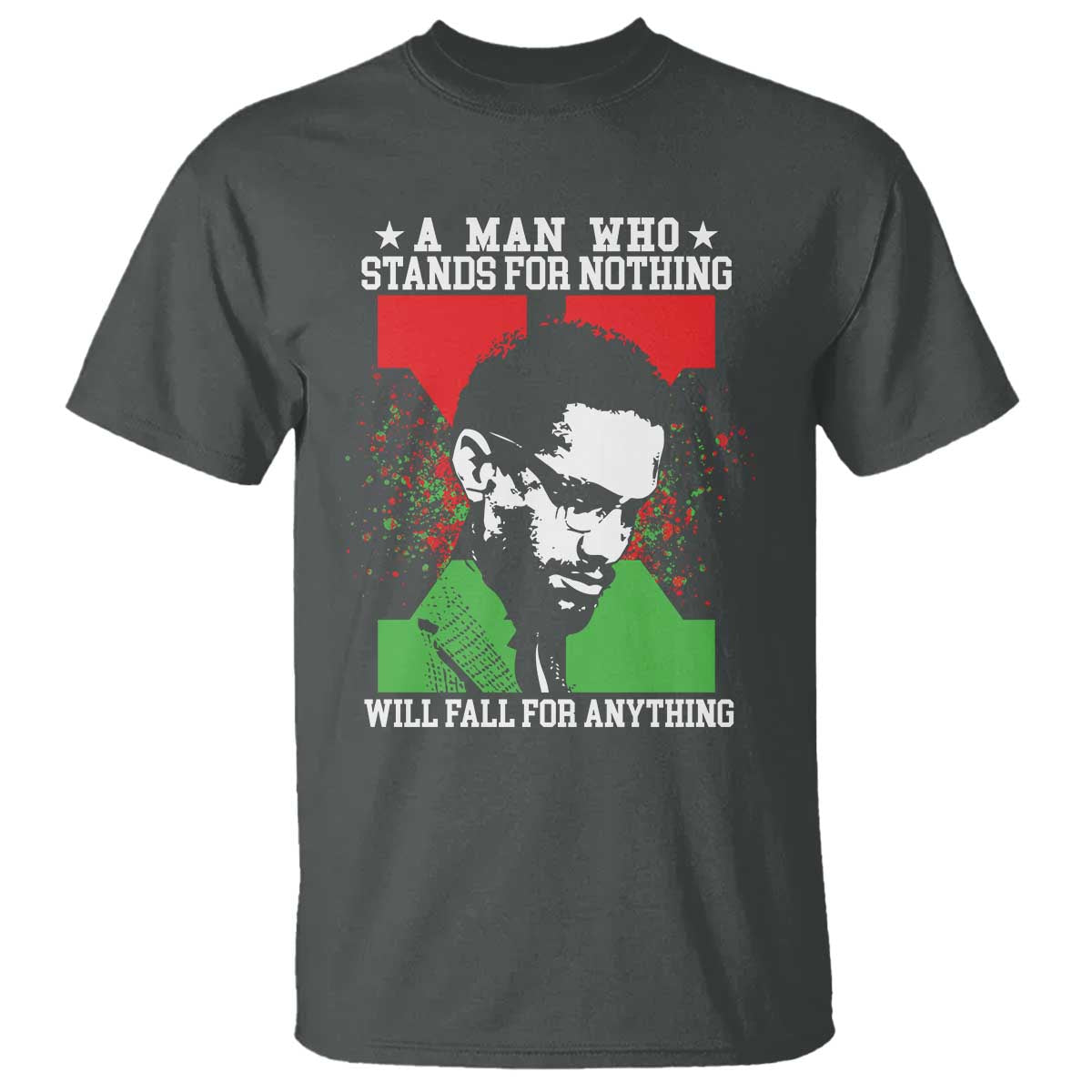 Malcolm X Quote T Shirt Retro A Man Who Stands for Nothing Black History - Wonder Print Shop