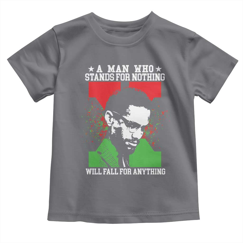 Malcolm X Quote Toddler T Shirt Retro A Man Who Stands for Nothing Black History - Wonder Print Shop