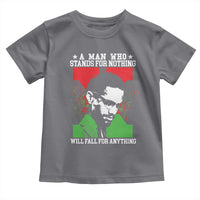 Malcolm X Quote Toddler T Shirt Retro A Man Who Stands for Nothing Black History - Wonder Print Shop