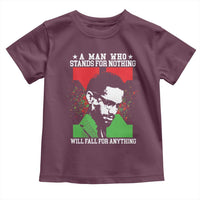 Malcolm X Quote Toddler T Shirt Retro A Man Who Stands for Nothing Black History - Wonder Print Shop