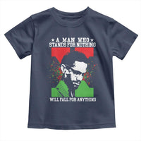 Malcolm X Quote Toddler T Shirt Retro A Man Who Stands for Nothing Black History - Wonder Print Shop