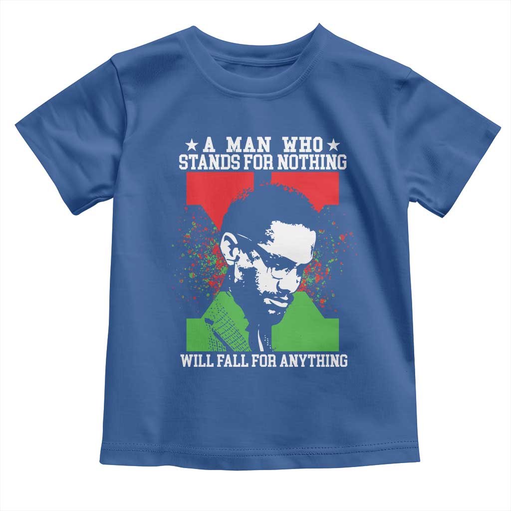Malcolm X Quote Toddler T Shirt Retro A Man Who Stands for Nothing Black History - Wonder Print Shop