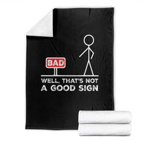 Funny Sarcastic Throw Blanket Well Not A Good Sign Gag Gift - Wonder Print Shop