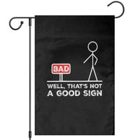Funny Sarcastic Garden Flag Well Not A Good Sign Gag Gift - Wonder Print Shop