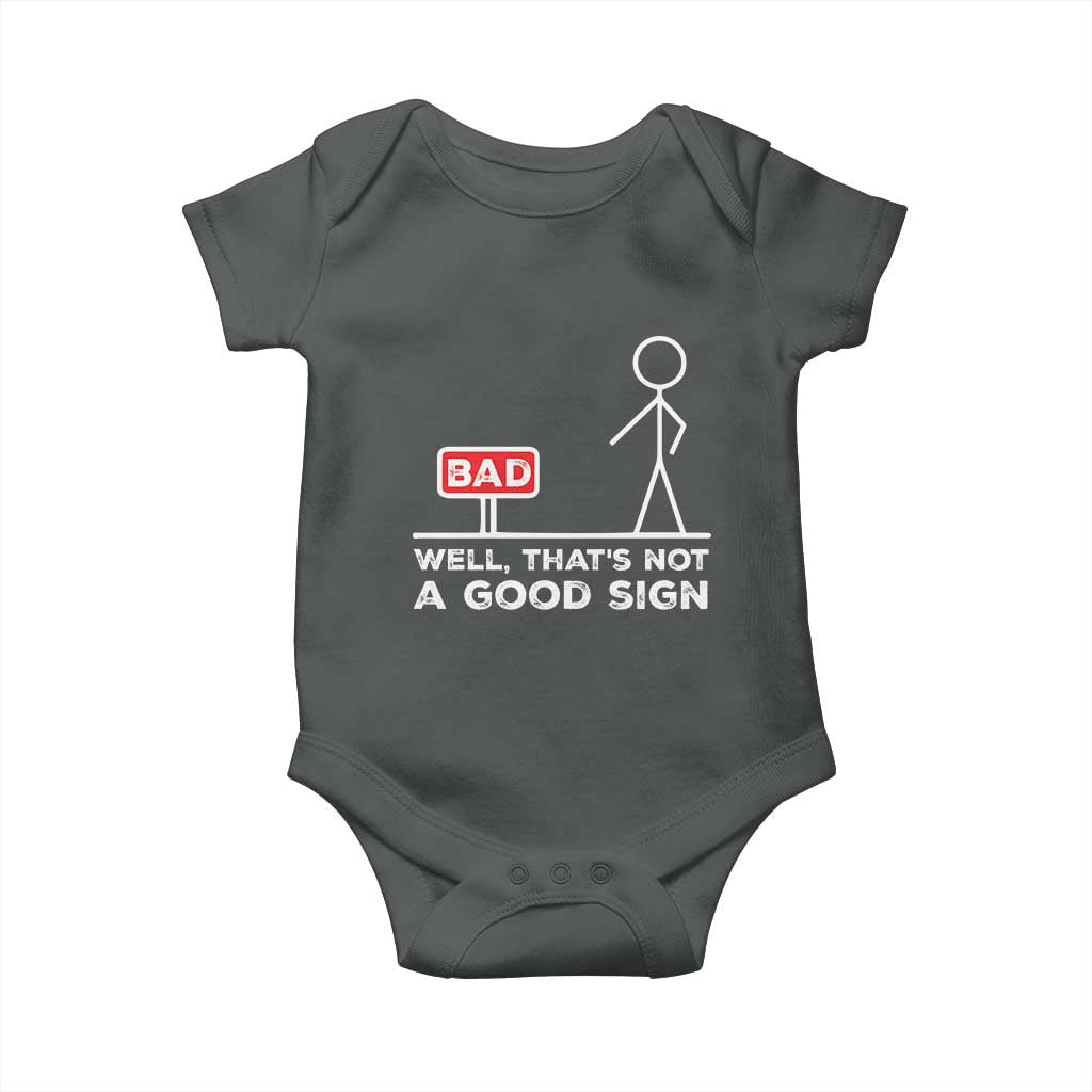 Funny Sarcastic Baby Onesie Well Not A Good Sign Gag Gift - Wonder Print Shop