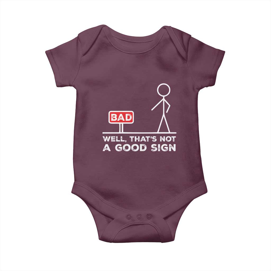 Funny Sarcastic Baby Onesie Well Not A Good Sign Gag Gift - Wonder Print Shop