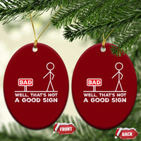 Funny Sarcastic Ceramic Ornament Well Not A Good Sign Gag Gift - Wonder Print Shop