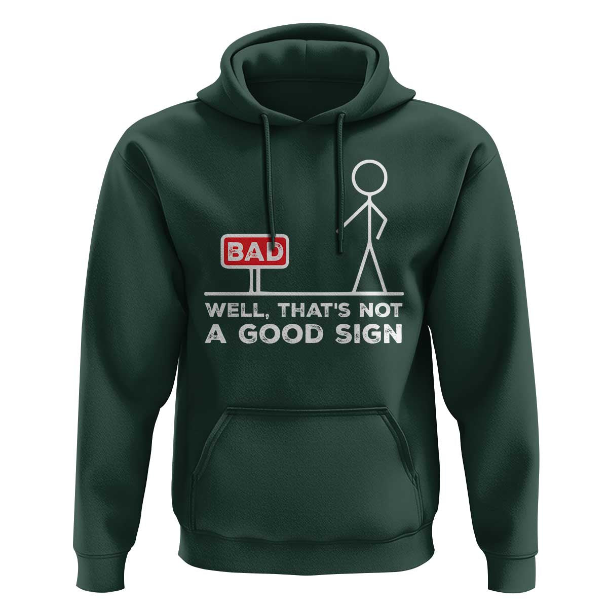 Funny Sarcastic Hoodie Well Not A Good Sign Gag Gift - Wonder Print Shop