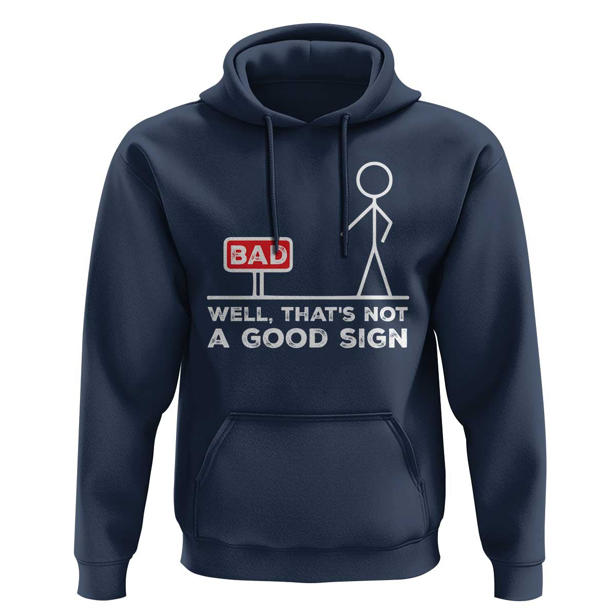 Funny Sarcastic Hoodie Well Not A Good Sign Gag Gift - Wonder Print Shop