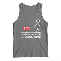Funny Sarcastic Tank Top Well Not A Good Sign Gag Gift - Wonder Print Shop
