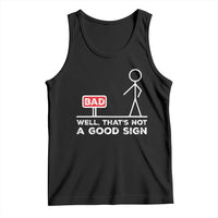 Funny Sarcastic Tank Top Well Not A Good Sign Gag Gift - Wonder Print Shop