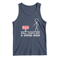 Funny Sarcastic Tank Top Well Not A Good Sign Gag Gift - Wonder Print Shop