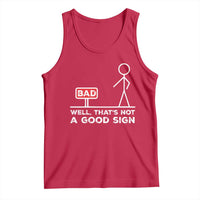 Funny Sarcastic Tank Top Well Not A Good Sign Gag Gift - Wonder Print Shop