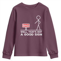 Funny Sarcastic Youth Sweatshirt Well Not A Good Sign Gag Gift - Wonder Print Shop