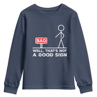 Funny Sarcastic Youth Sweatshirt Well Not A Good Sign Gag Gift - Wonder Print Shop
