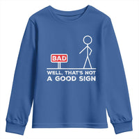 Funny Sarcastic Youth Sweatshirt Well Not A Good Sign Gag Gift - Wonder Print Shop