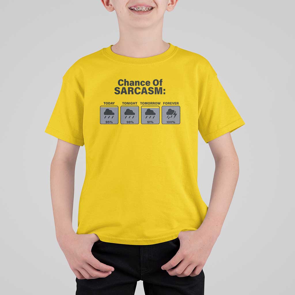 Funny Sarcastic T Shirt For Kid Chance Of Sarcasm Forecast Weather - Wonder Print Shop