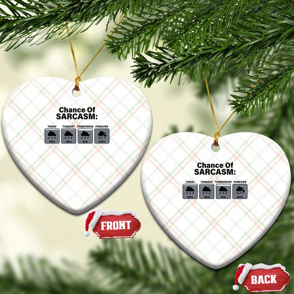 Funny Sarcastic Ceramic Ornament Chance Of Sarcasm Forecast Weather - Wonder Print Shop