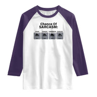 Funny Sarcastic Raglan Shirt Chance Of Sarcasm Forecast Weather - Wonder Print Shop