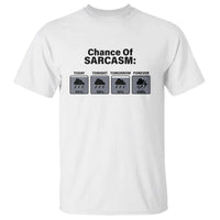 Funny Sarcastic T Shirt Chance Of Sarcasm Forecast Weather - Wonder Print Shop