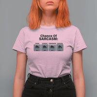 Funny Sarcastic T Shirt For Women Chance Of Sarcasm Forecast Weather - Wonder Print Shop