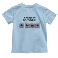 Funny Sarcastic Toddler T Shirt Chance Of Sarcasm Forecast Weather - Wonder Print Shop