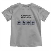 Funny Sarcastic Toddler T Shirt Chance Of Sarcasm Forecast Weather - Wonder Print Shop