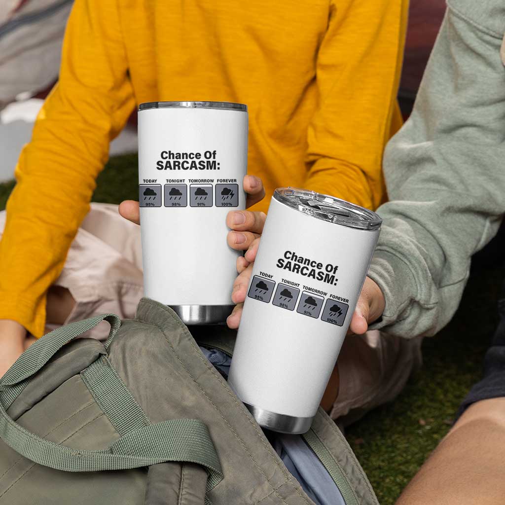 Funny Sarcastic Tumbler Cup Chance Of Sarcasm Forecast Weather - Wonder Print Shop