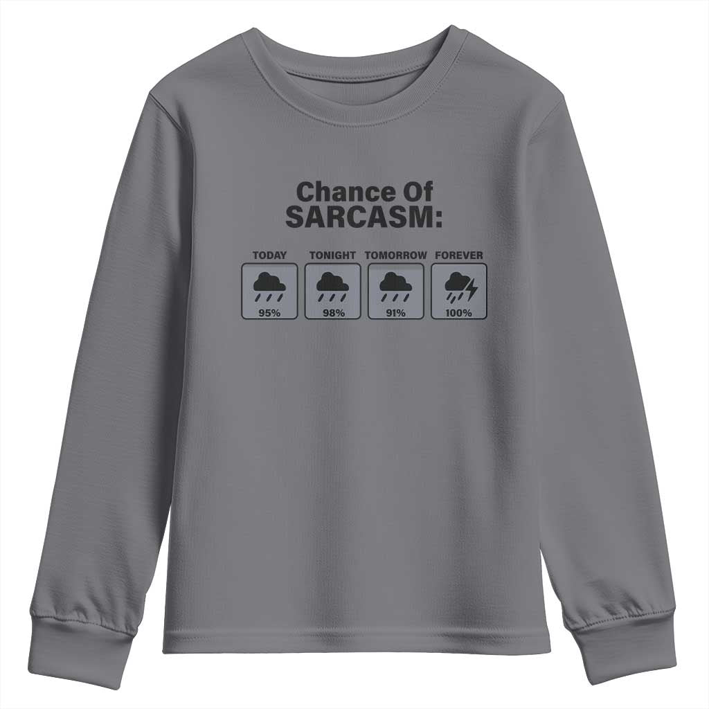 Funny Sarcastic Youth Sweatshirt Chance Of Sarcasm Forecast Weather - Wonder Print Shop